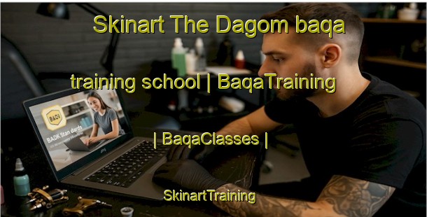 Skinart The Dagom baqa training school | BaqaTraining | BaqaClasses | SkinartTraining-Russian Federation